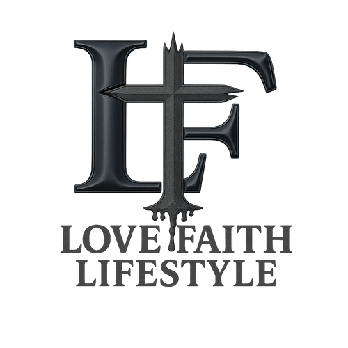 LOVE FAITH LIFESTYLE