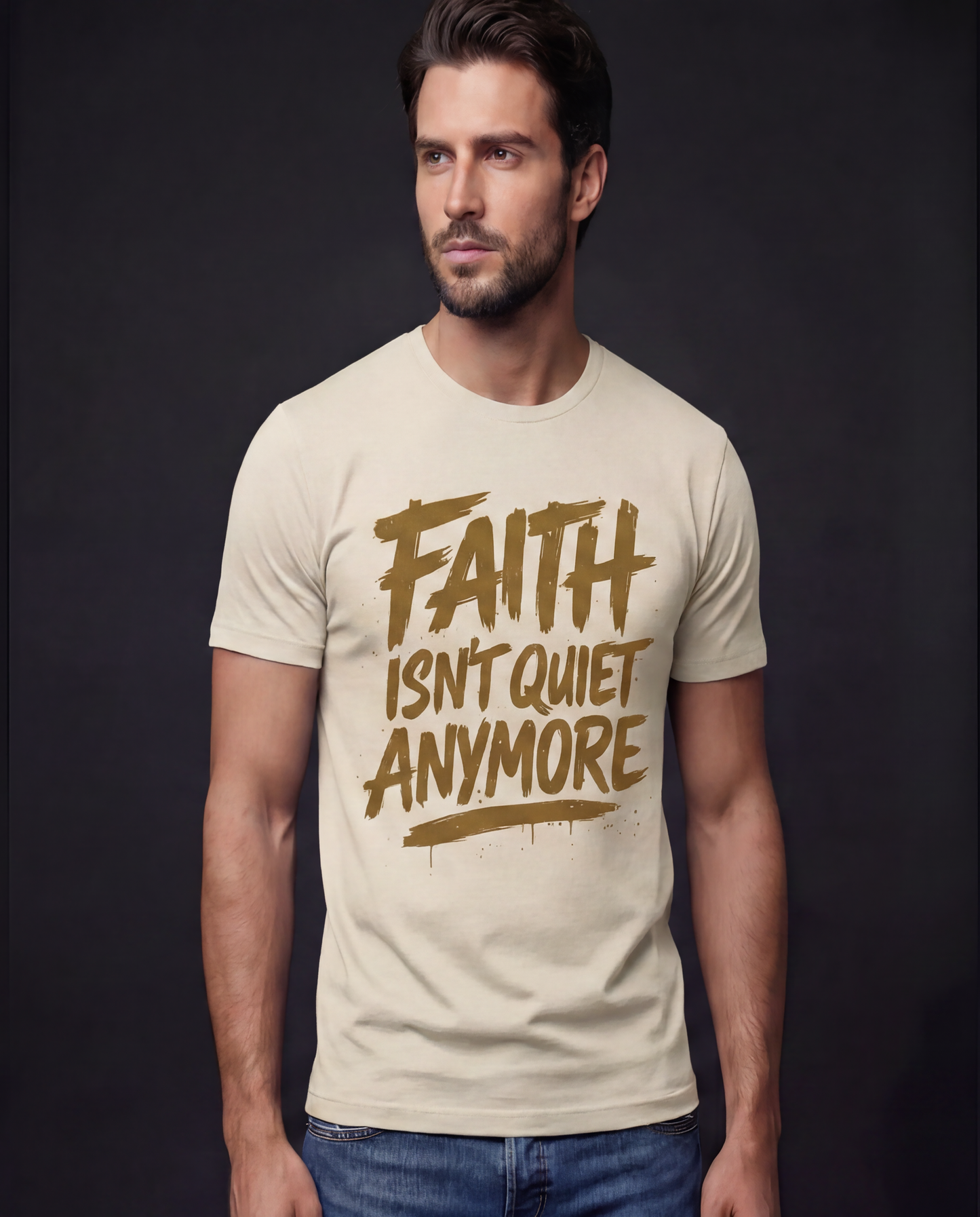 FAITH ISN'T QUIET ANYMORE™ Male TEE SHIRT